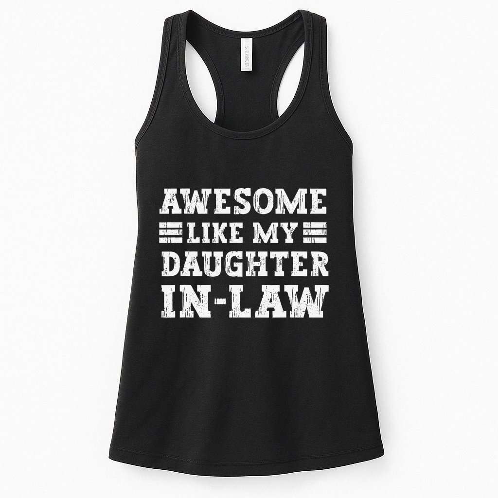 Awesome Like My Daughter In Law FatherS Day From Daughter Womens Tank Top