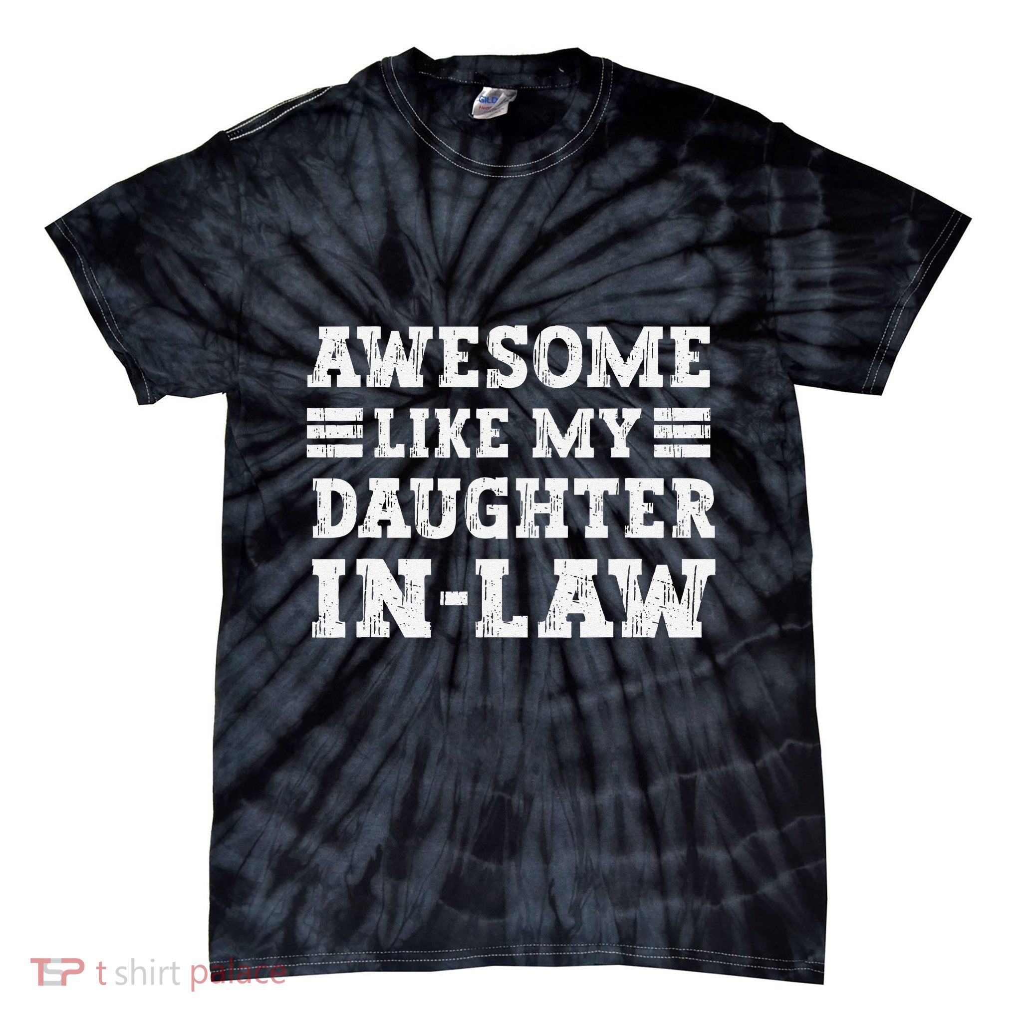 Awesome Like My Daughter In Law FatherS Day From Daughter Tie-Dye T-Shirt