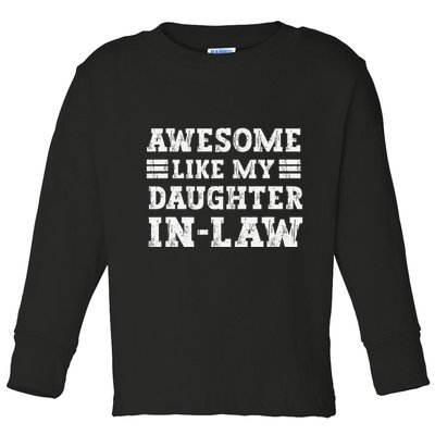 Awesome Like My Daughter In Law FatherS Day From Daughter Toddler Long Sleeve Shirt