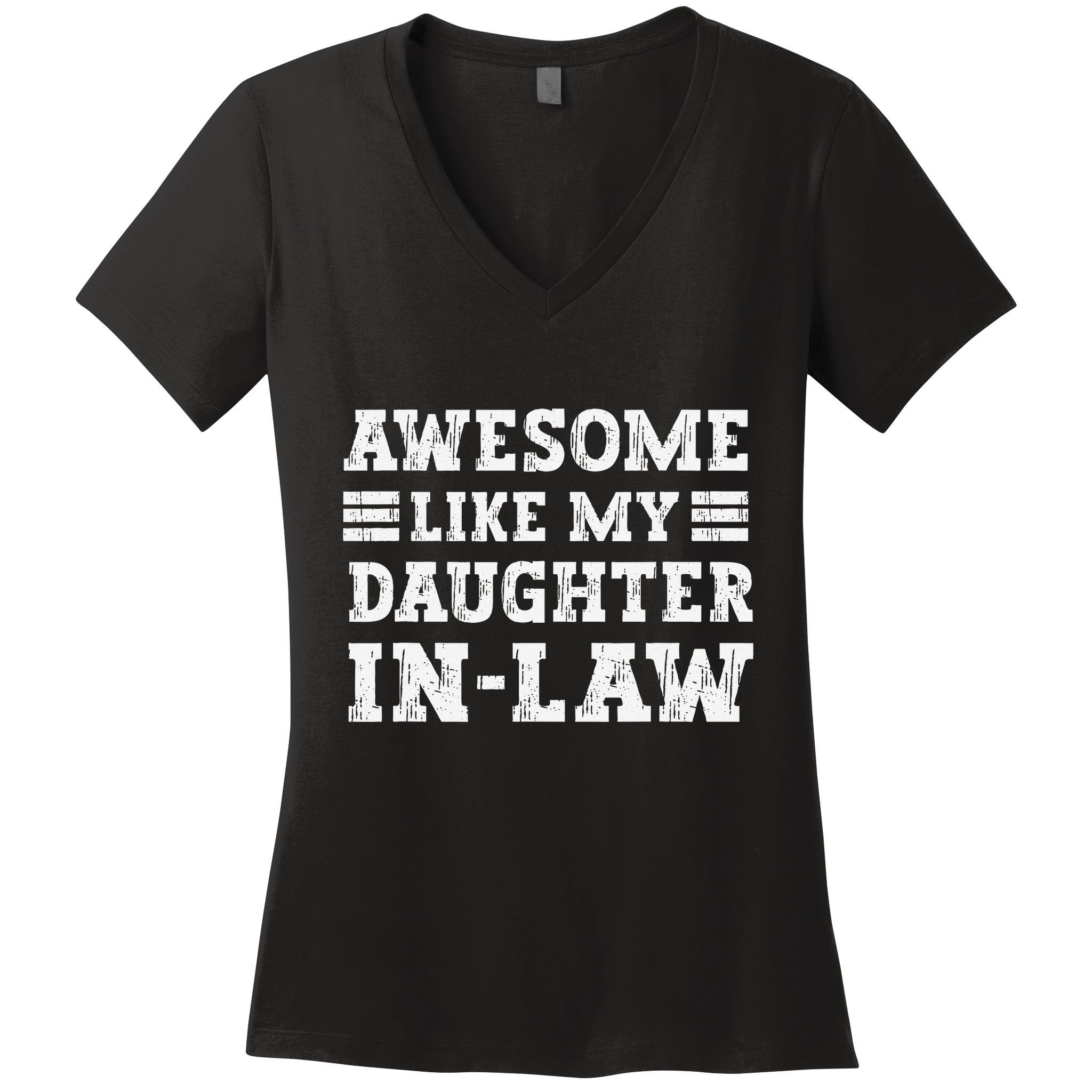 Awesome Like My Daughter In Law FatherS Day From Daughter Women's V-Neck T-Shirt