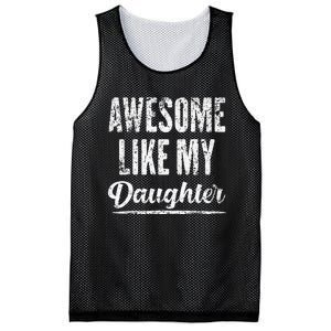 Awesome Like My Daughter Funny Fathers Day From Daughter Mesh Reversible Basketball Jersey Tank