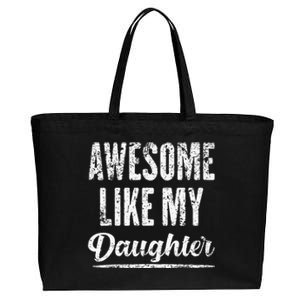 Awesome Like My Daughter Funny Fathers Day From Daughter Cotton Canvas Jumbo Tote