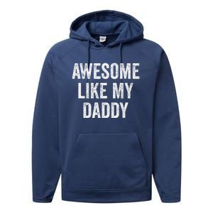 Awesome Like My Daddy Funny Daughter Son Performance Fleece Hoodie