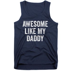 Awesome Like My Daddy Funny Daughter Son Tank Top