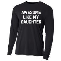 Awesome Like My Daughter Funny Fathers Day Gift Dad Cooling Performance Long Sleeve Crew