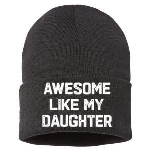 Awesome Like My Daughter Funny Fathers Day Gift Dad Sustainable Knit Beanie