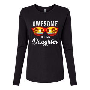 Awesome Like My Daughter Sunglasses Man Funny Father Day Dad Womens Cotton Relaxed Long Sleeve T-Shirt