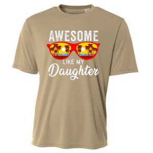 Awesome Like My Daughter Sunglasses Man Funny Father Day Dad Cooling Performance Crew T-Shirt