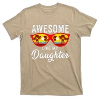 Awesome Like My Daughter Sunglasses Man Funny Father Day Dad T-Shirt