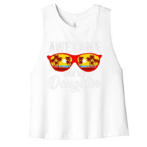 Awesome Like My Daughter Sunglasses Man Funny Father Day Dad Women's Racerback Cropped Tank