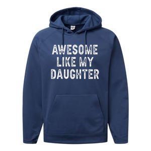 Awesome Like My Daughter Fathers Day Dad Gifts From Daughter Performance Fleece Hoodie