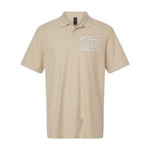 Awesome Like My Daughter Fathers Day Dad Gifts From Daughter Softstyle Adult Sport Polo