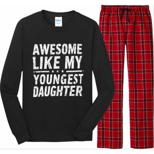 Awesome Like My Youngest Daughter Funny Fathers Day Long Sleeve Pajama Set