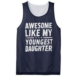 Awesome Like My Youngest Daughter Funny Fathers Day Mesh Reversible Basketball Jersey Tank