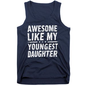 Awesome Like My Youngest Daughter Funny Fathers Day Tank Top