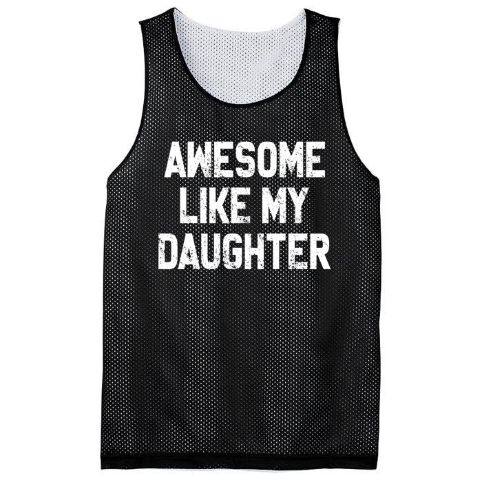 Awesome Like My Daughter Funny Fathers Day Gift For Dad Mesh Reversible Basketball Jersey Tank