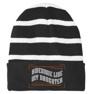 Awesome Like My Daughter Funny Fathers Day Dad Striped Beanie with Solid Band