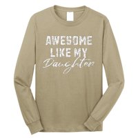 Awesome Like My Daughter Man Dad Funny Fathers Day Long Sleeve Shirt