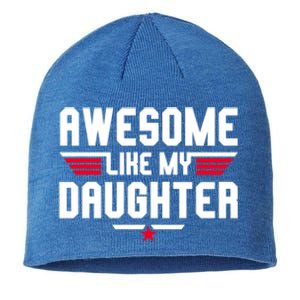 Awesome Like My Daughter Funny Dad Birthday Fathers Day Gift Sustainable Beanie