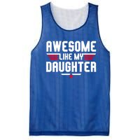 Awesome Like My Daughter Funny Dad Birthday Fathers Day Gift Mesh Reversible Basketball Jersey Tank