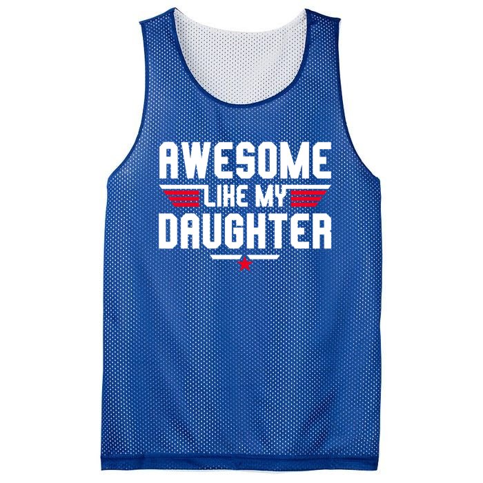 Awesome Like My Daughter Funny Dad Birthday Fathers Day Gift Mesh Reversible Basketball Jersey Tank