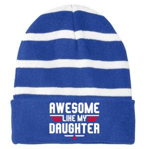 Awesome Like My Daughter Funny Dad Birthday Fathers Day Gift Striped Beanie with Solid Band