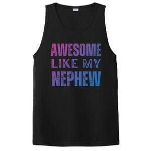 Awesome Like My Nephew Funny Aunt Or Uncle Tee Gift PosiCharge Competitor Tank