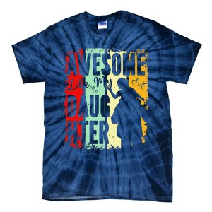 Awesome Like My Daughter Father Day Gifts From Daughter Tie-Dye T-Shirt