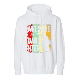 Awesome Like My Daughter Father Day Gifts From Daughter Garment-Dyed Fleece Hoodie