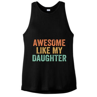 Awesome Like My Daughter FatherS Day Dad Retro Vintage Ladies PosiCharge Tri-Blend Wicking Tank