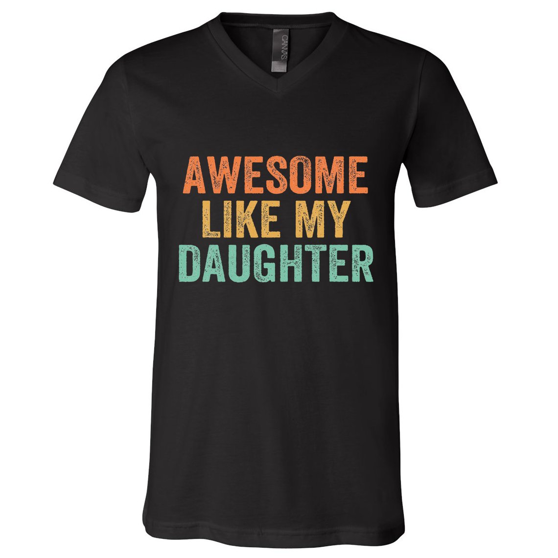 Awesome Like My Daughter FatherS Day Dad Retro Vintage V-Neck T-Shirt
