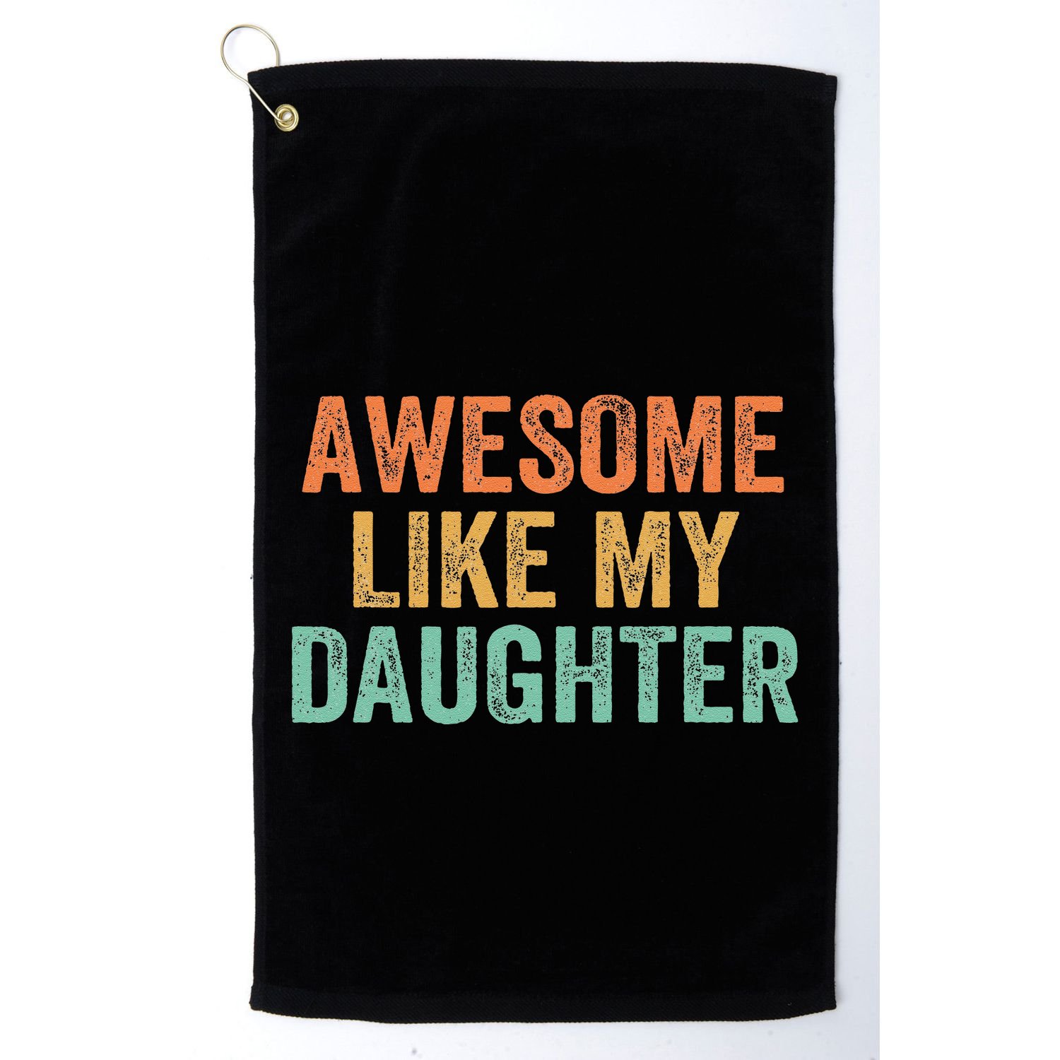 Awesome Like My Daughter FatherS Day Dad Retro Vintage Golf Towel