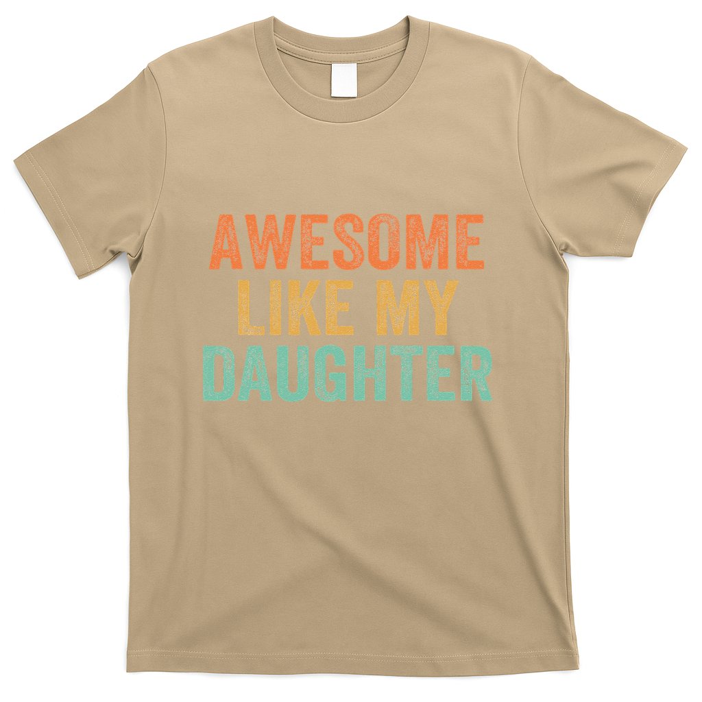 Awesome Like My Daughter FatherS Day Dad Retro Vintage T-Shirt