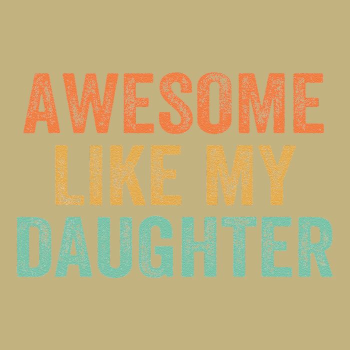 Awesome Like My Daughter FatherS Day Dad Retro Vintage T-Shirt