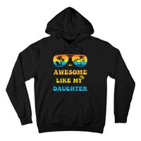 Awesome Like My Daughter 4th Of July & Christmas In July Hoodie