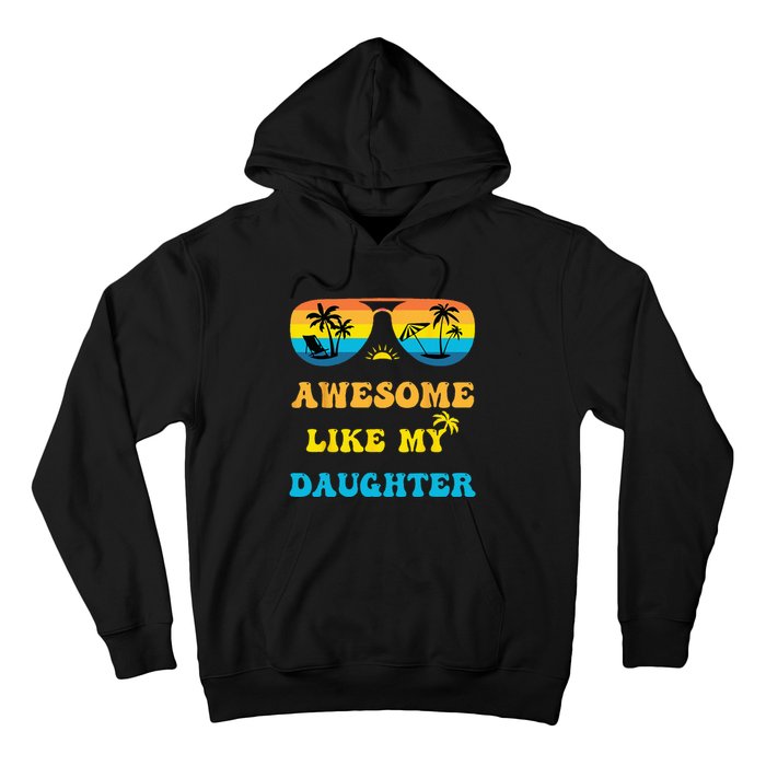 Awesome Like My Daughter 4th Of July & Christmas In July Hoodie