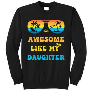 Awesome Like My Daughter 4th Of July & Christmas In July Sweatshirt