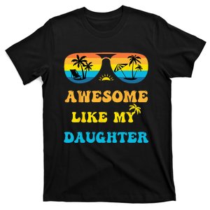 Awesome Like My Daughter 4th Of July & Christmas In July T-Shirt