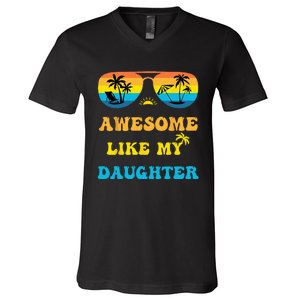 Awesome Like My Daughter 4th Of July & Christmas In July V-Neck T-Shirt