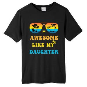 Awesome Like My Daughter 4th Of July & Christmas In July Tall Fusion ChromaSoft Performance T-Shirt