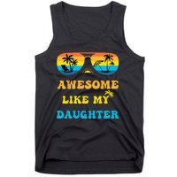 Awesome Like My Daughter 4th Of July & Christmas In July Tank Top