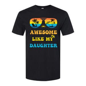 Awesome Like My Daughter 4th Of July & Christmas In July Softstyle CVC T-Shirt