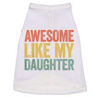 Awesome Like My Daughter Dad Fathers Day Doggie Tank