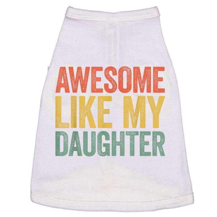 Awesome Like My Daughter Dad Fathers Day Doggie Tank