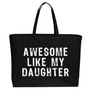 Awesome Like My Daughter Funny Fathers Day Gift Cotton Canvas Jumbo Tote