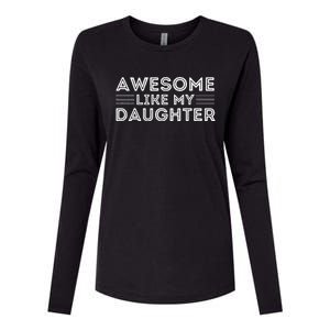 Awesome Like My Daughter For Dad On FatherS Day Womens Cotton Relaxed Long Sleeve T-Shirt