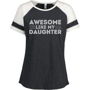 Awesome Like My Daughter For Dad On FatherS Day Enza Ladies Jersey Colorblock Tee