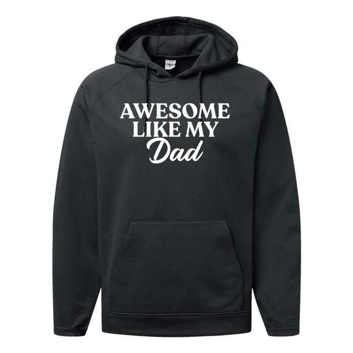 Awesome Like My Dad , Daughter Dad And Son Matching Performance Fleece Hoodie