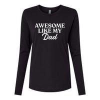 Awesome Like My Dad , Daughter Dad And Son Matching Womens Cotton Relaxed Long Sleeve T-Shirt