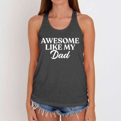 Awesome Like My Dad , Daughter Dad And Son Matching Women's Knotted Racerback Tank